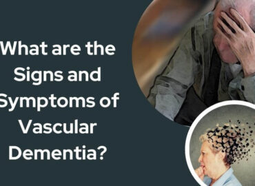Vascular Dementia: Signs, Symptoms, and Treatment